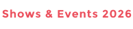 Shows & Events 2026
